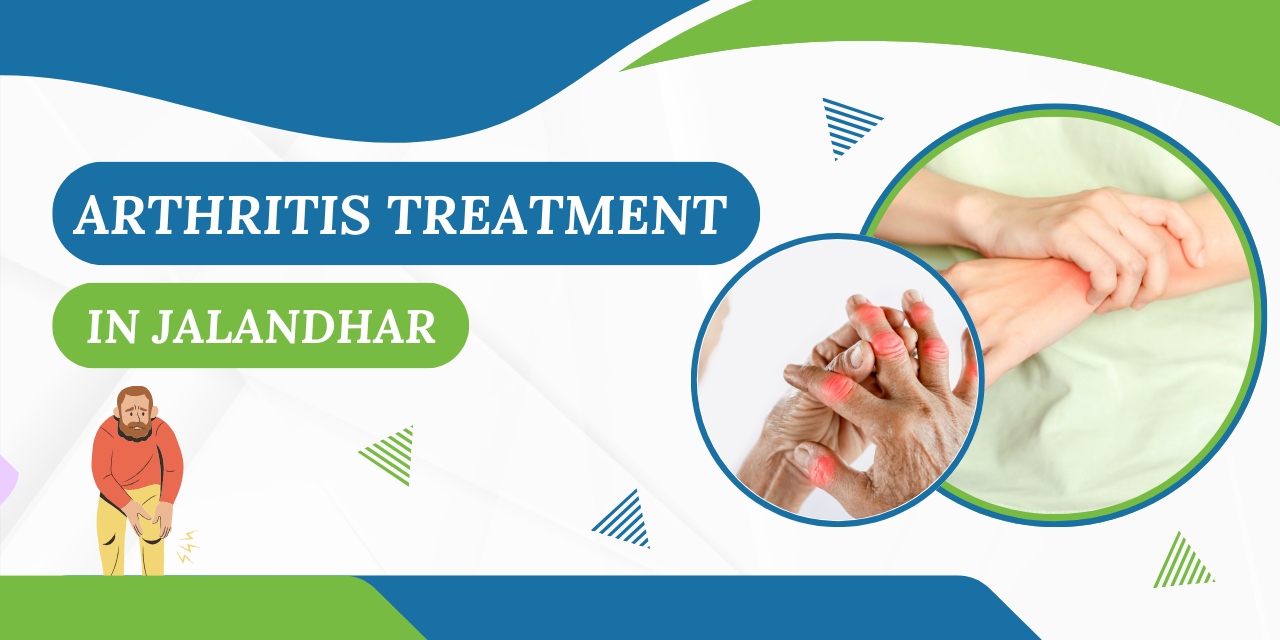 Arthritis Treatment in Jalandhar